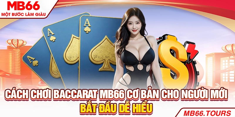 Cách chơi Baccarat