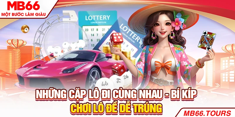 Những cặp lô đi cùng nhau