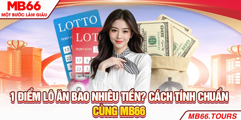 1 điểm lô ăn bao nhiêu tiền