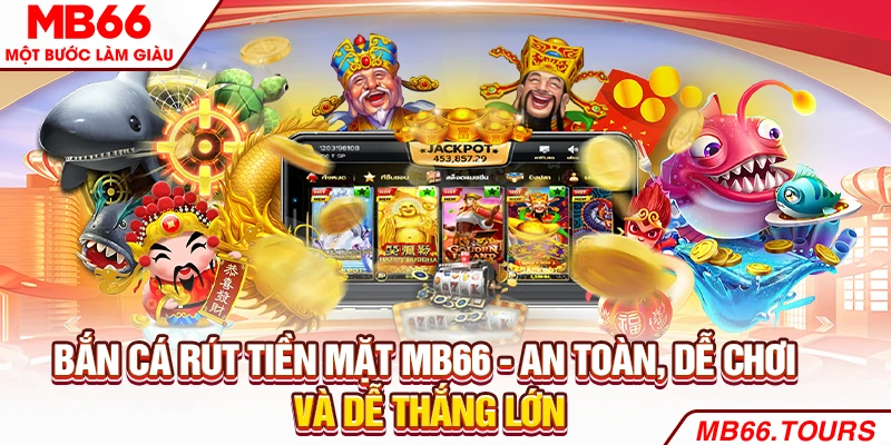 Bắn cá rút tiền mặt