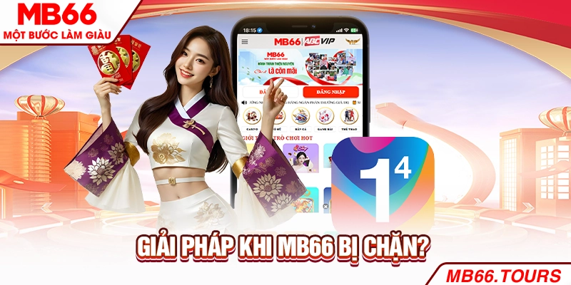Giải pháp khi MB66 bị chặn?