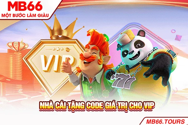 Nhà cái tặng code giá trị cho VIP Nhà cái tặng code giá trị cho VIP